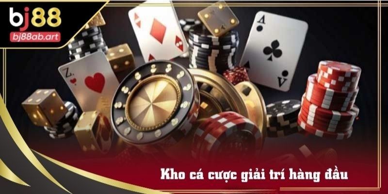 Kho cá cược giải trí hàng đầu Châu Á 