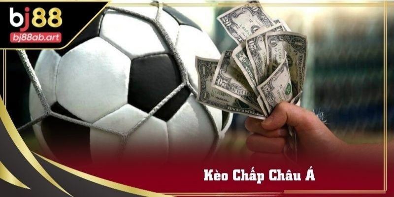 kèo chấp châu á