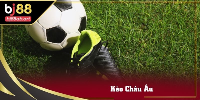 Kèo chân Âu