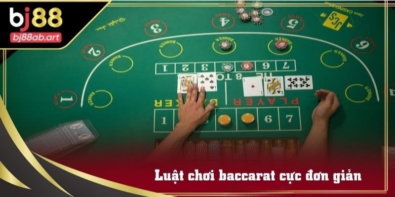 Luật chơi baccarat cực đơn giản cho tân binh