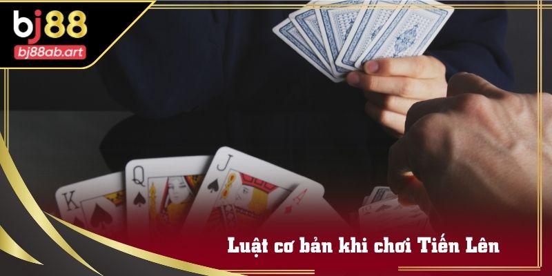 Bàn chơi Tiến Lên trên BJ88 với hướng dẫn rõ ràng