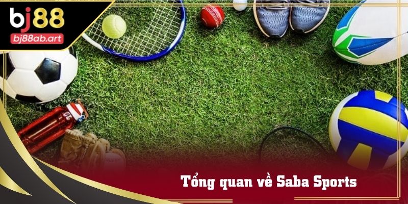 Giao diện tổng quan Saba Sports rõ ràng, dễ theo dõi trên BJ88